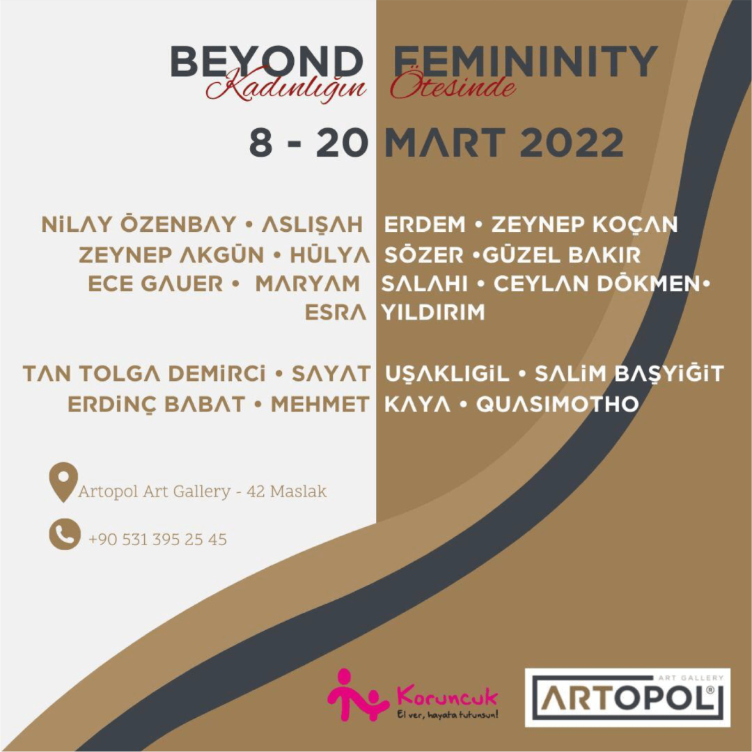"BEYOND FEMININTY" KADINLAR GÜNÜ ÖZEL KARMA SERGİ